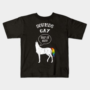 Sounds Gay Unicorn LGBT Pride Kids T-Shirt